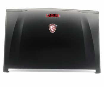

LCD back cover and Dispaly Bezel for MSI GE72 2QF/GE72 6QF MS-1794 Apache Pro