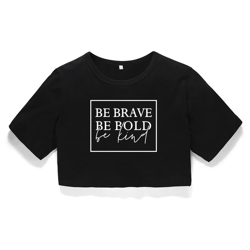 Женские короткие топы со слоганом Be Brave Bold Kind женская футболка с надписью Christian Faith