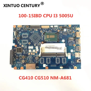 

CG410 / CG510 NM-A681 motherboard for Lenovo B50-50 100-15IBD Laptop motherboard with CPU i3 5005U DDR3 100% full tested working