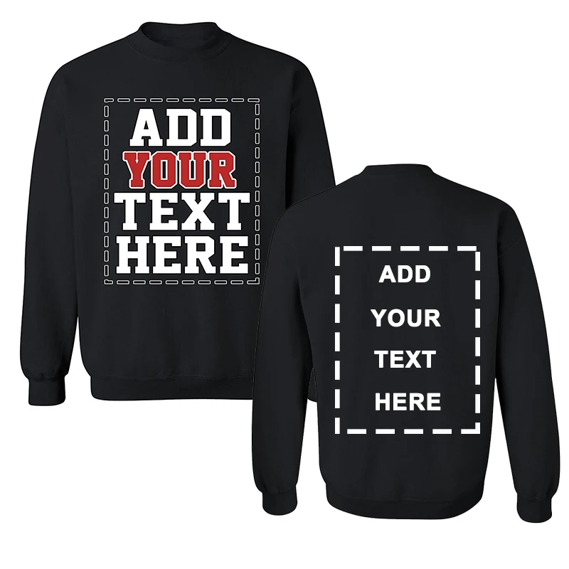 Personalized Men Women Crewneck Add Your Own Text Front Back Side Custom Sweatshirt