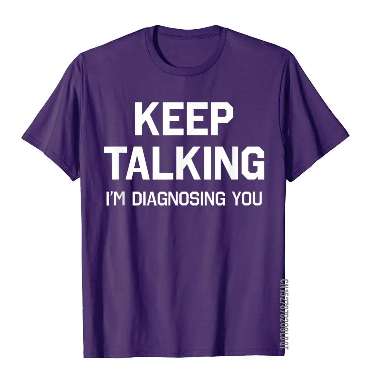 Keep Talking I'm Diagnosing You Shirt Funny Sarcastic Humor__B5769purple