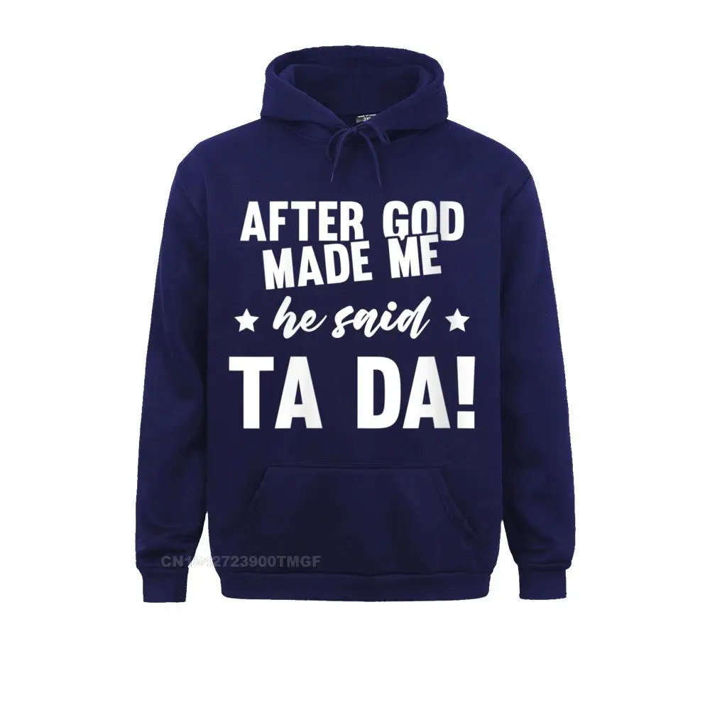 Mens Long Sleeve Womens After God Made Me He Said Ta Da Funny Christian Humor Gift V-Neck T-Shirt__B5375 Sweatshirts Group Hoodies Prevalent Sportswears Womens After God Made Me He Said Ta Da Funny Christian Humor Gift V-Neck T-Shirt__B5375navy