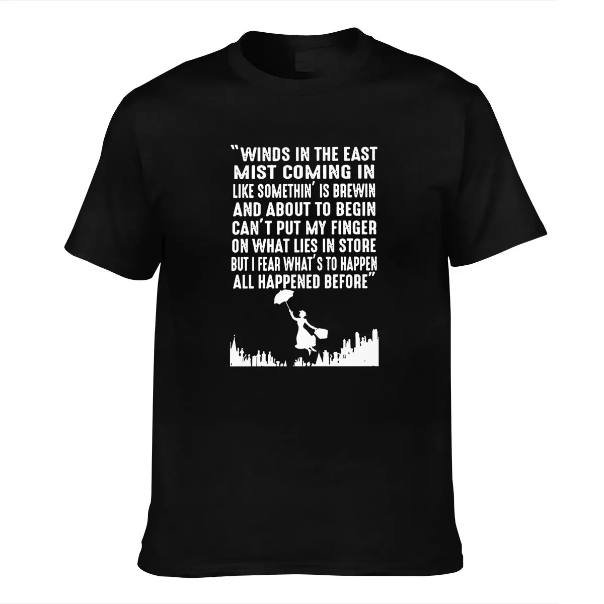 

Mary Poppins Winds In The East Mist Coming In T Shirt Custom Cotton Crew Neck Pictures Crazy Casual Spring Autumn Family Shirt
