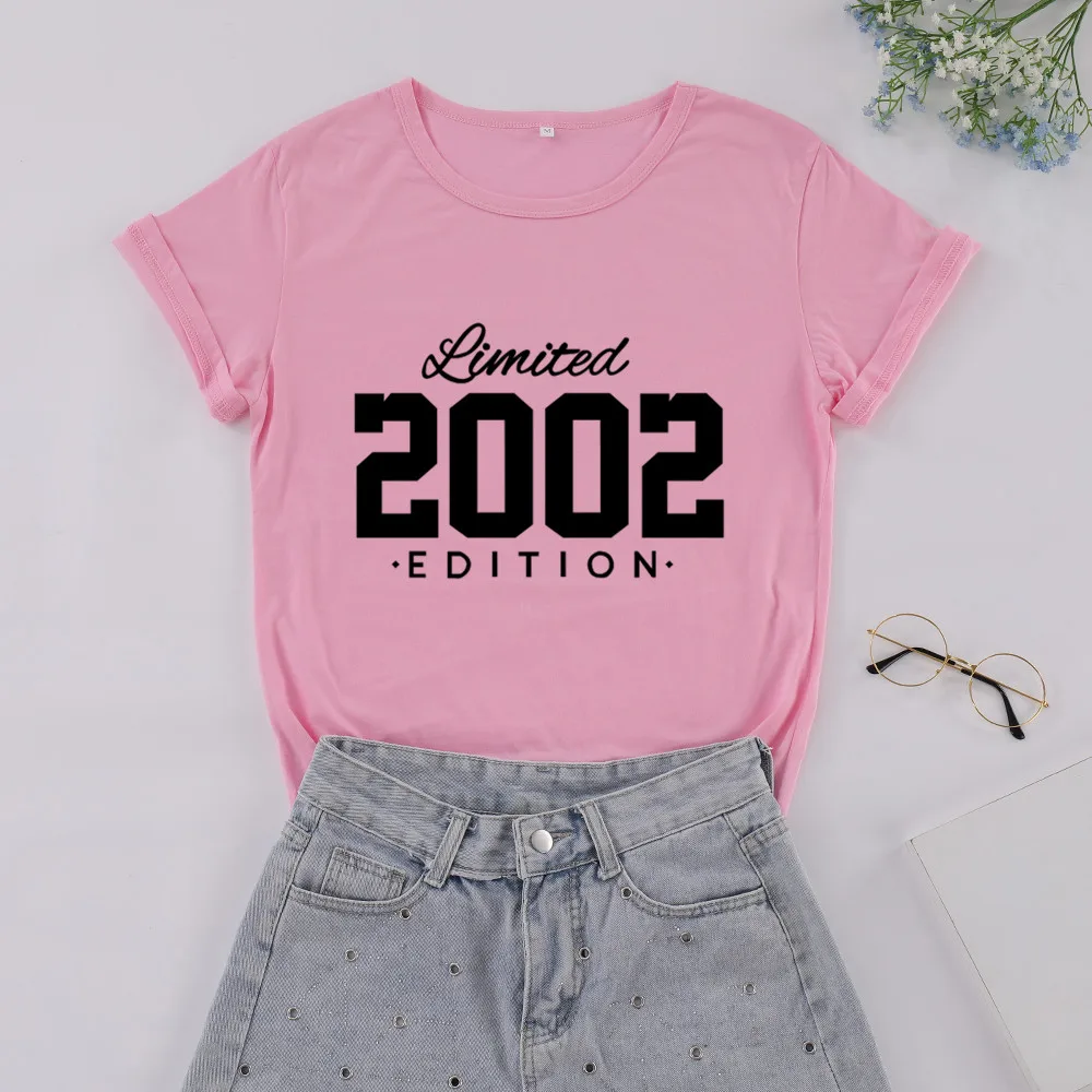 

Limited 2002 Edition 18th Birthday T Shirt Girl Gift Fashion Graphic Cotton Women Shirts Short Sleeve Top Casual Round Neck Tees