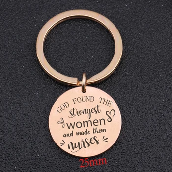 

For Nurse Gift Keychain Hand Stamped Round Jewelry God Found The Strongest Women And Made Them Nurses Inspire Key Ring