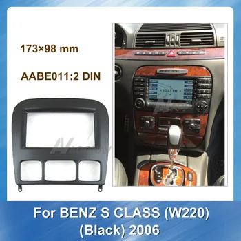 

2 Din Car Radio Fascia For BENZ S CLASS W220 Black 2006 DVD GPS Stereo Frame Panel Plate Mounting Dash Installation Bezel Trim