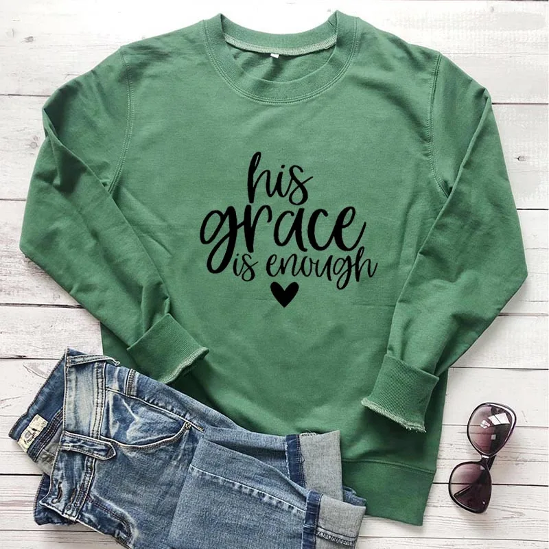 Толстовка His Grace is Enough, Новое поступление, женские забавные повседневные топы из хлопка, христианский пуловер, толстовка, топы с Иисусом