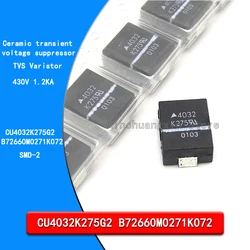 Original CU4032K275G2 430V 1.2KA SMD-2 4032 B72660M0271K072 TVS varistor ceramic transient voltage suppressor
