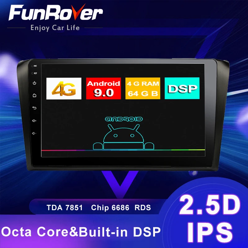 Best Funrover 2.5D IPS For Mazda 3 BK 2003 2009 2din android 9.0 Car Radio Multimedia Player autoradio Navigation GPS 4G 64G dvd dsp