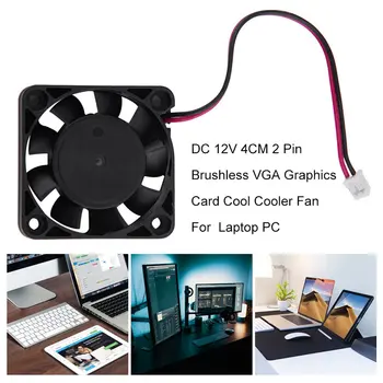 

DC 12V 4CM 2 Pin 2 Lines 4500RPM Brushless VGA Graphics Card Plastic Cool Cooler Fan For Laptop PC Computer Case
