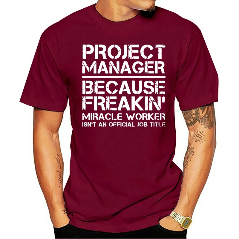 

Men tshirt Project Manager Because Freakin Miracle Worker Is Not An Official Job Title Slim Fit T Shirt women T-Shirt tees top