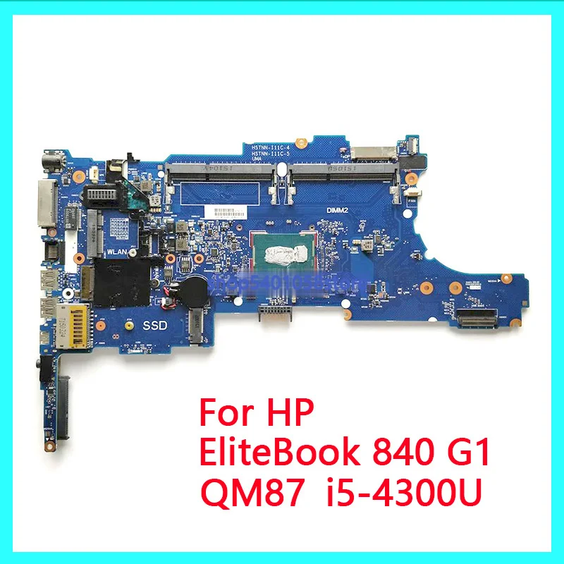 

for HP EliteBook 840 G1 802511-001 802511-501 802511-601 w i5-4300U CPU QM87 Laptop Motherboard Mainboard System Board Tested