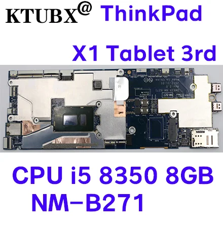 For ThinkPad X1 Tablet 3rd laptop motherboard NM-B271 motherboard i5 8250U /8350 I5 CPU 8GB RAM tested 100% working