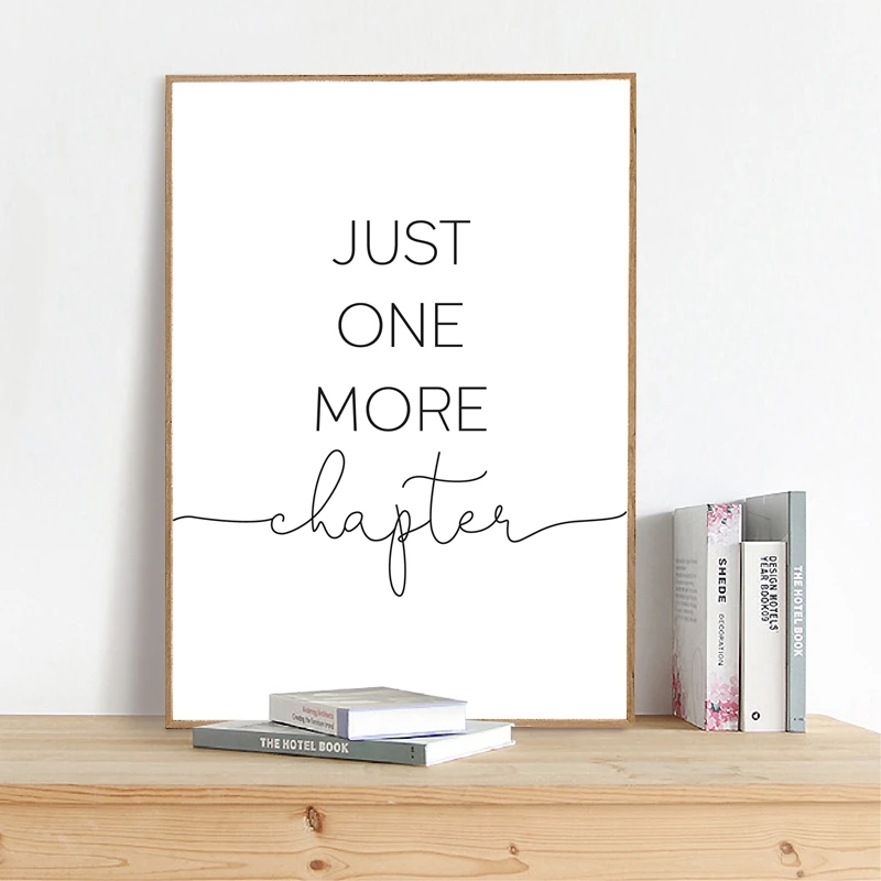 Just-One-More-Chapter-Book-Print-Gift-For-Writers-Book-Lover-Reading-Quotes-Poster-Wall-Art (1)