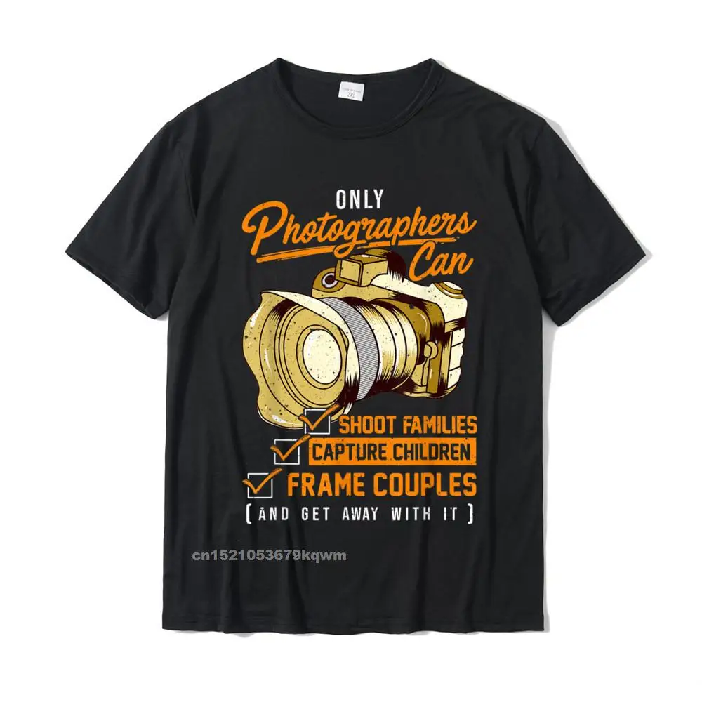 Design Student Special Leisure Tops Shirts O-Neck Summer Pure Cotton T Shirts Street Short Sleeve T Shirt Top Quality Funny Photographers Photography Camera Sayings Quote T-Shirt__3435 black