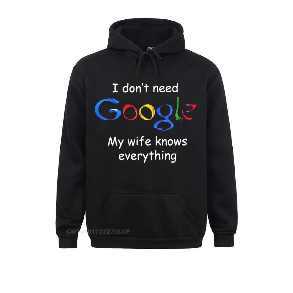 

Men's I Don't Need Google My Wife Knows Everything Funny Harajuku Hoodies For Men Husband Dad Groom Clothes Humor Jacket Clothes