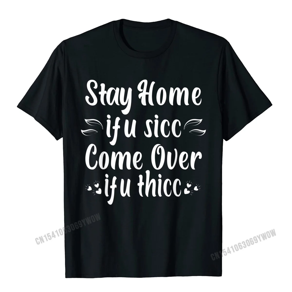 Summer Round Collar T Shirts VALENTINE DAY Tops Shirts Short Sleeve Fashionable 100% Cotton Camisa Top T-shirts Personalized Boy If U Thicc Funny Sarcastic Dank Meme Quote T-Shirt__697 black