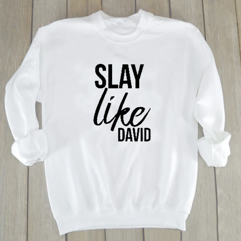 Slay Like Давид письмо Женская толстовка с принтом Crewneck пуловер Библейский стих вера топы Джемпер Harajuku уличная Прямая - Цвет: Белый