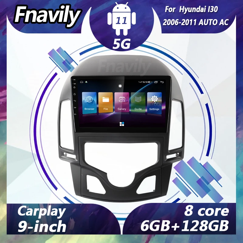 

Fnavily 9" Android 11 car stereos For Hyundai I30 AUTO AC video dvd player car radio audio navigation GPS BT DSP 2006 - 2011