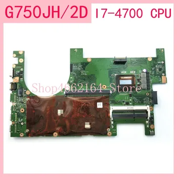 

G750JH Notebook Mainboard 2D I7-4700CPU For ASUS G750JS G750JM G750JW G750JH G750JX G750J G750 Laptop motherboard tested OK