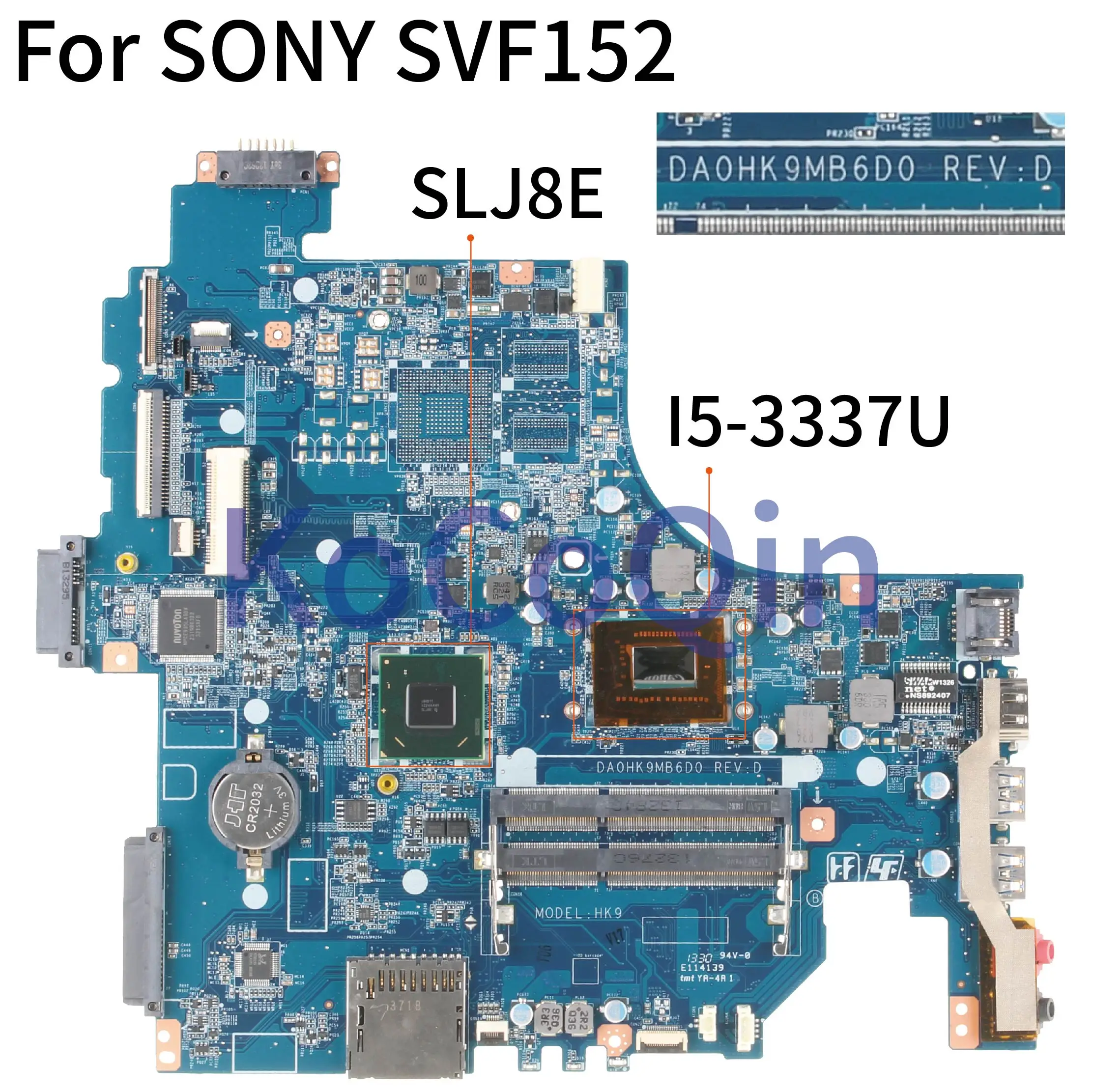 Most effective KoCoQin Laptop motherboard For SONY Vaio SVF152 Mainboard I5-3337U DA0HK9MB6D0 REV:D HK9 DDR3