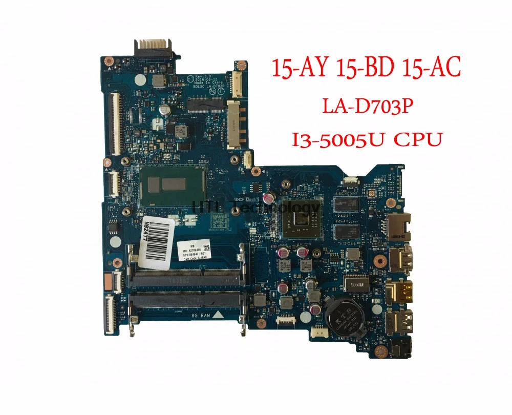 

For HP 15-AY 15-BD 15-AC Laptop Motherboard 854940-601 854940-001 BDL50 LA-D703P SR244 I3-5005U CPU DDR3