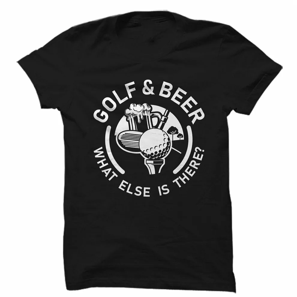 Golf &amp Beer What Else Is There Shirt Funny T- Adults Casual Tee |