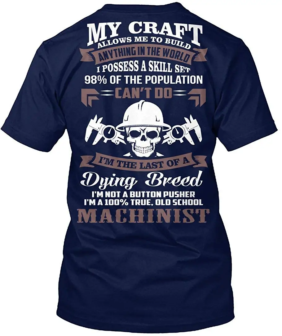 

Machinist Tshirt My Carft Allows Me to Build Anything in The World Machinist Tshirt for Men