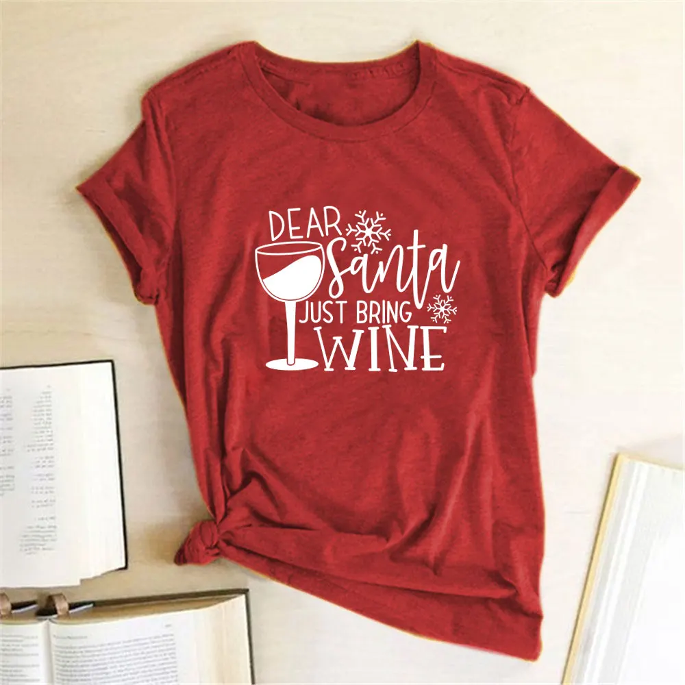 Dear Santa Just Bring Wine Print T-shirts Women Summer Aesthetic Clothes Harajuku Short Sleeve Shirts for Women Loose Ladies Top