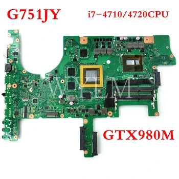 

G751JY i7-4710/4720HQ CPU GTX980M N16E-GX-A1 motherboard REV2.0 For ASUS G751J G751JY Laptop mainboard 100%Tested free shipping