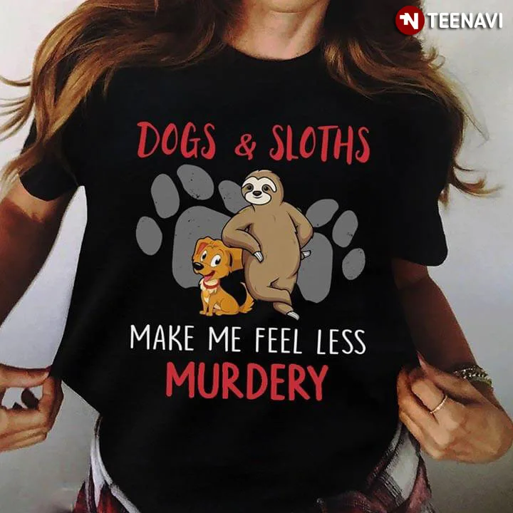 Футболка с собаками и ленивцем Make Me Feel Less Murdery|Футболки| |