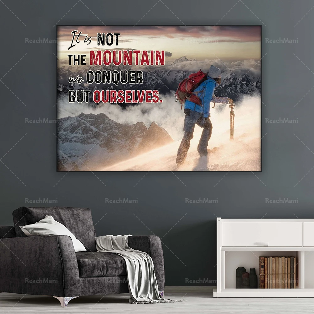 Alpinisme Camping póster C'est la montagne nous conquer mais nous-mêmes Poster maison Living Decor poster
