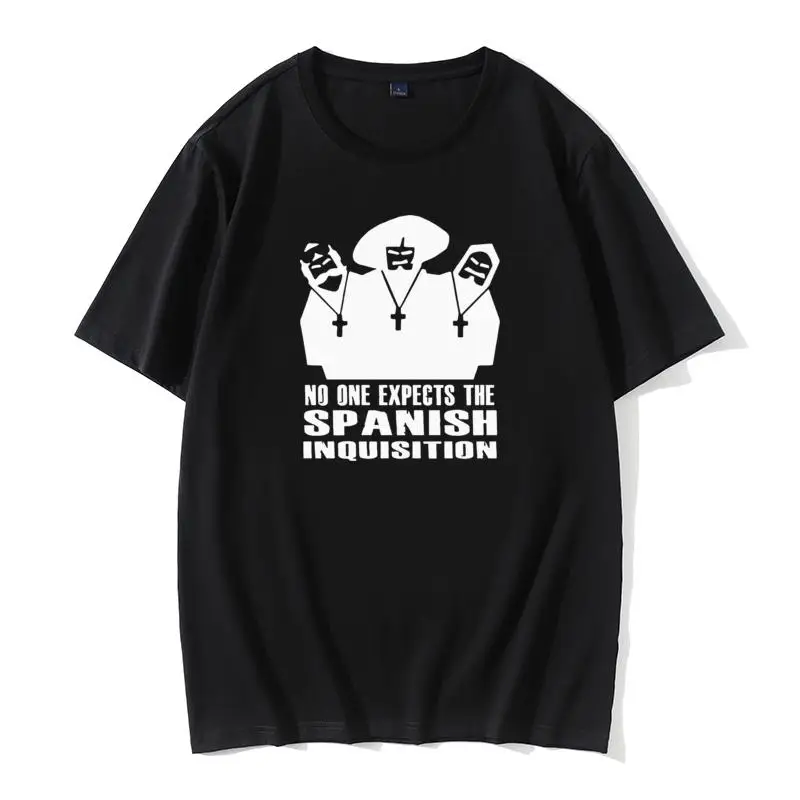 

Nobody Expects The Spanish Inquisition T-Shirt Monty Python Gift Funny Present Men Male Short Sleeve Cotton T Shirt Summer Tops