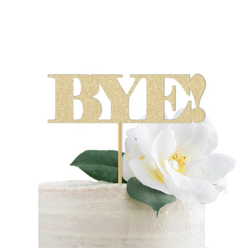 Personalize Bye Cake Topper Divorce Party Sign Breakup Celebration Retirement Office Party Decor Decorations Farewell Cake Decorating Supplies Aliexpress
