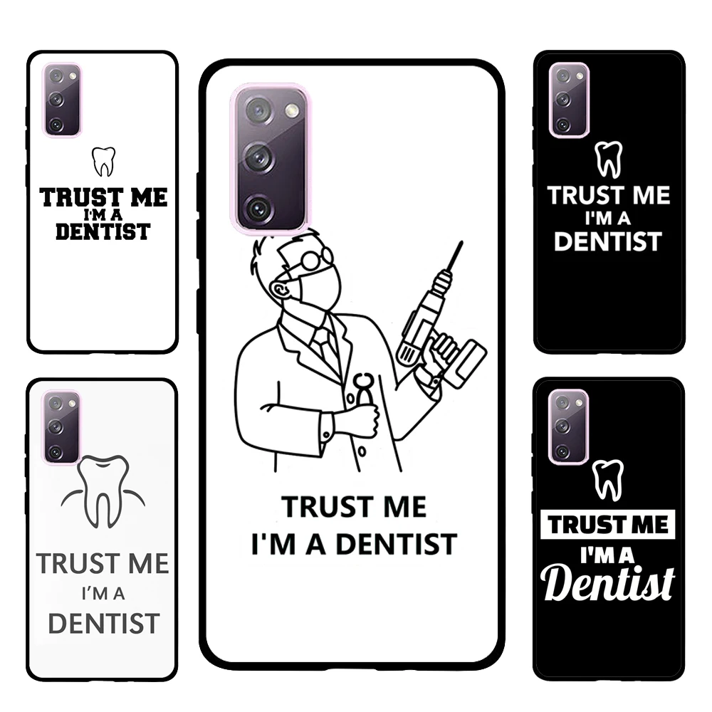 Чехол Trust Me I'm A dental для Samsung Galaxy S21 Ultra S20 FE S8 S9 S10 Note 10 Plus 20 S22 Coque | Мобильные телефоны