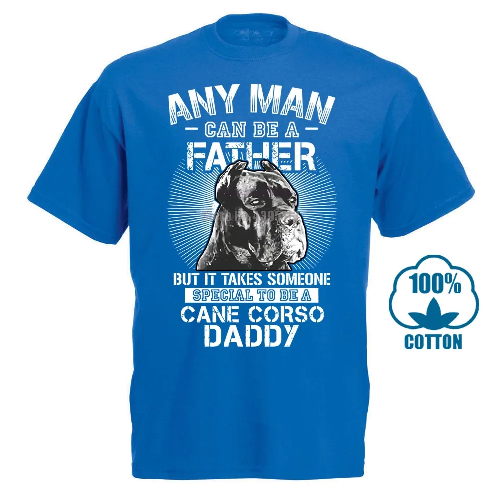 Any Man Can Be A Father Someone Special To Be Cane Corso Daddy Shirts 015820 - Цвет: Синий