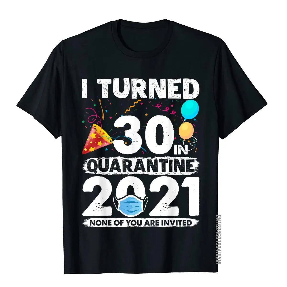 I Turned 30 In Quarantine 2021 Funny 30th Birthday Gift T-Shirt__97A217black