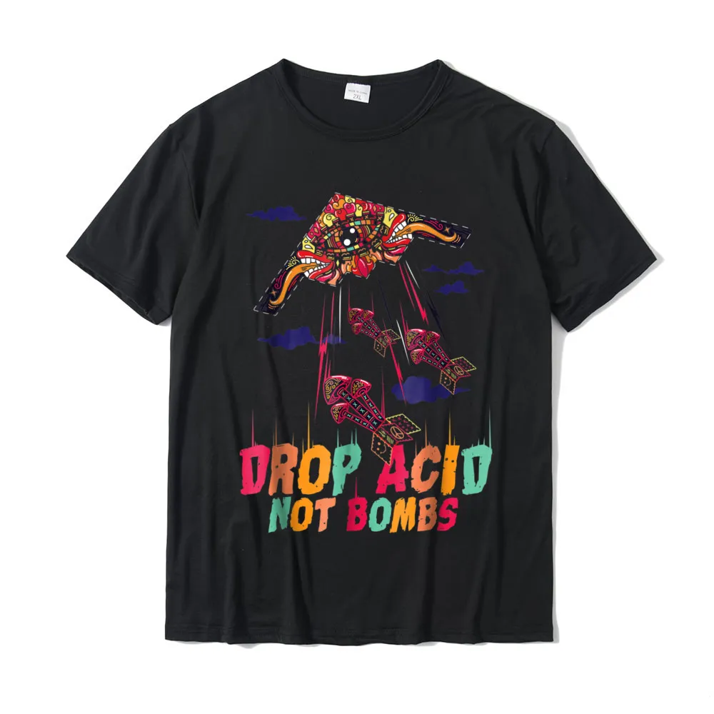 On Sale Man Tshirts Personalized Gift Tops Tees 100% Cotton Short Sleeve Printed On Tee-Shirts O Neck Wholesale Funny Drop Acid Not Bombs T-Shirt Psychedelic LSD Love__20814 black