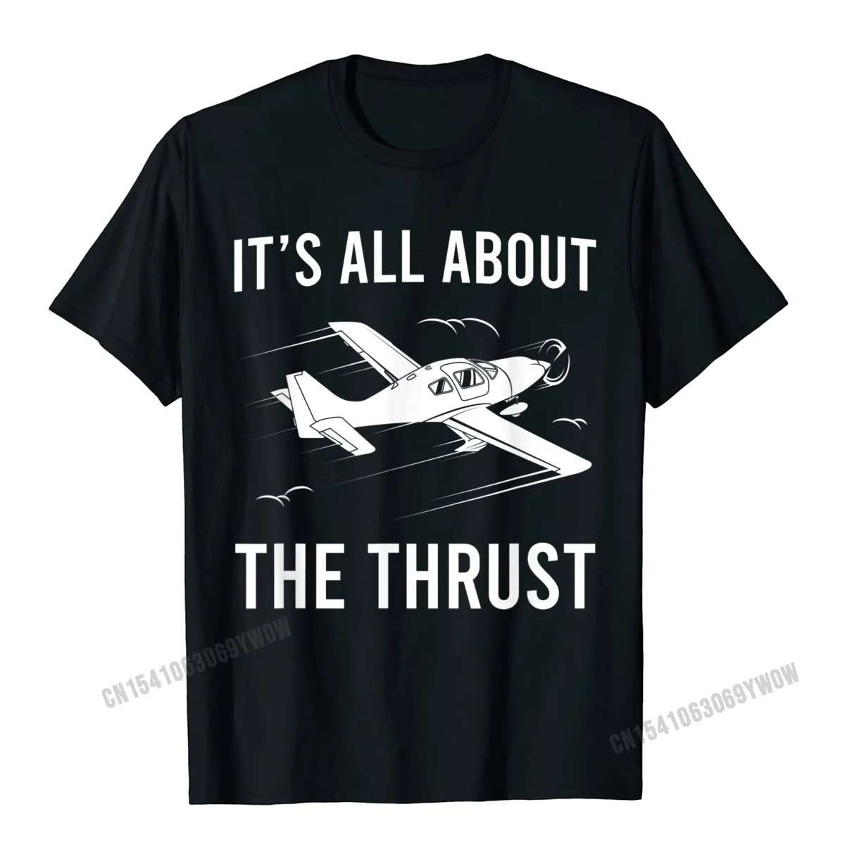 100% Cotton Fabric Men Short Sleeve Normal T-Shirt Gift T Shirt Slim Fit Print Round Neck T-Shirt Drop Shipping Funny Pilot Its All About The Thrust Airplane Pilot Gift T-Shirt__35 black