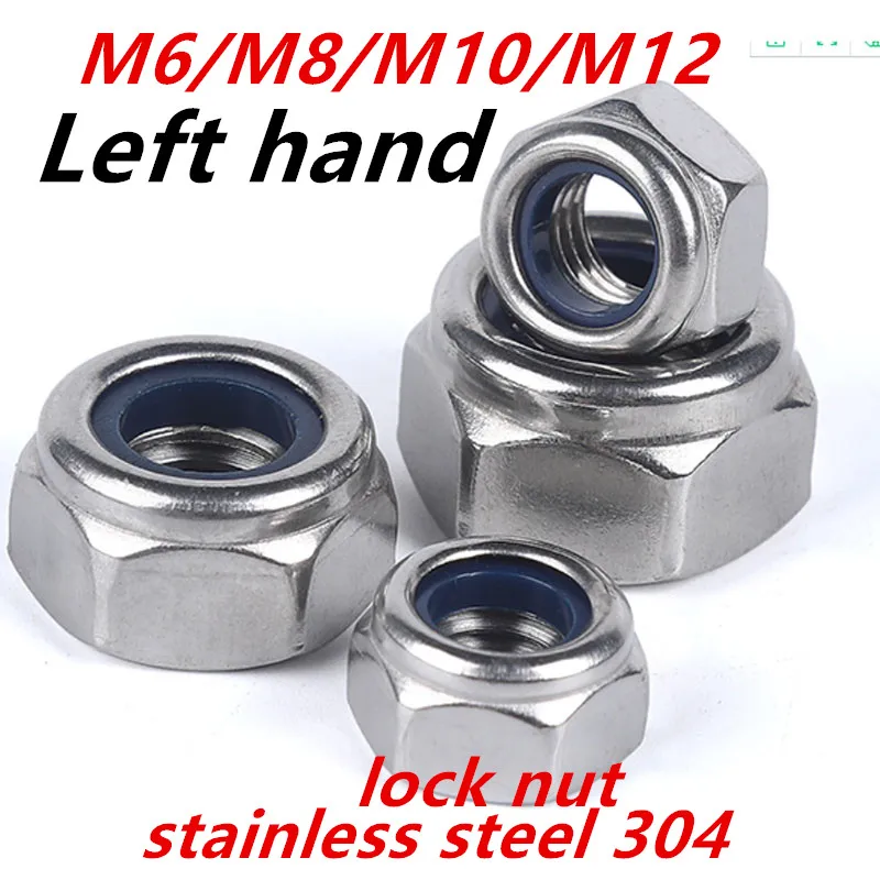 

M6M8M10M12 stainless steel 304 left handed thread Self-locking Nut anti teeth Nylon Lock Nut Locknut Slip Nylon Hex Nut758
