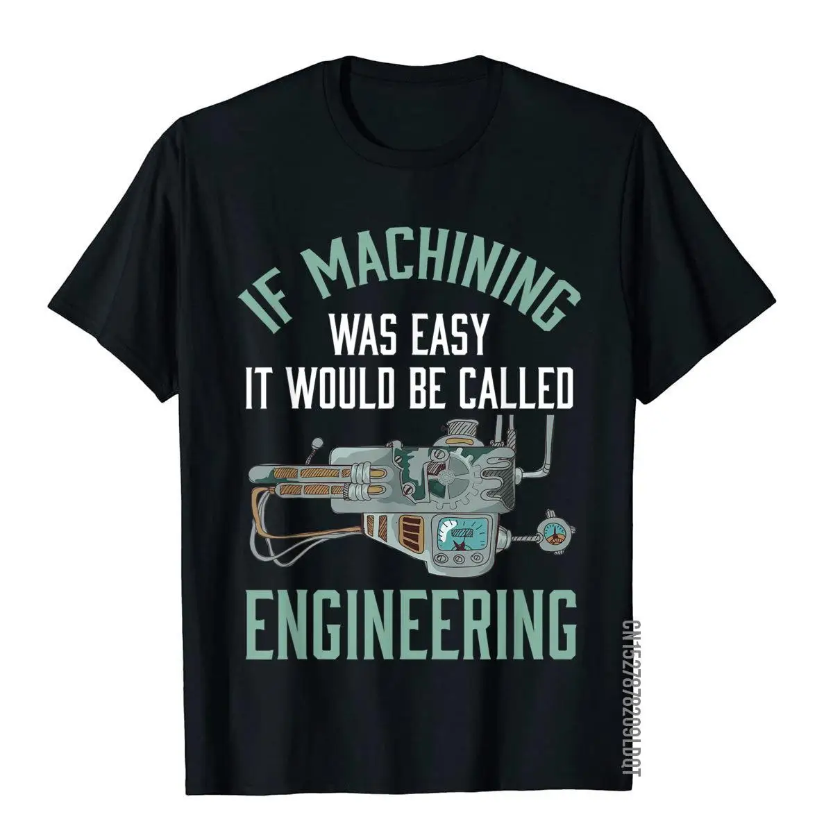 Machinist Shirt Funny Joke Humor CNC Machinist Gift T-Shirt__B11036black