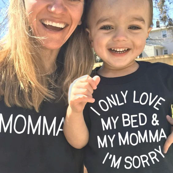 1pcs Mother Daughter Son Matching Tshirts I Only Love My Bed My Momma I M Sorry Mommy And Me Shirt Mom And Toddler T Shirts Matching Family Outfits Aliexpress aliexpress