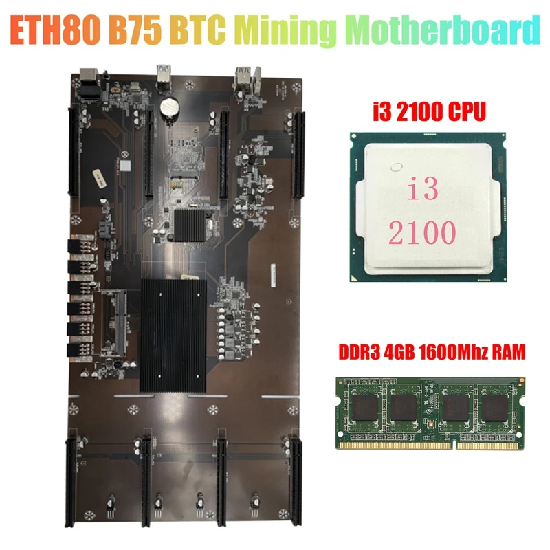 ETH80 B75 BTC Miner Motherboard+DDR3 4G 1600Mhz RAM+I3 2100 CPU 8XPCIE 16X LGA1155 Support 1660 2070 3090 Graphics Card | Компьютеры и