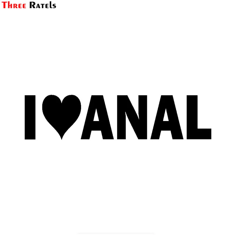 Three Ratels FTZ-121# 20x5cm I LOVE ANAL Vinyl Decal Sticker  Funny Gay Pride Prank Joke Penis Butt Sex 15*4cm Car Sticker