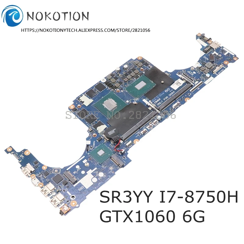 Материнская плата NOKOTION для ноутбука DELL G7 7588 SR3YY I7-8750H CPU GTX1060 6G DDK51 DDK52 DDK53 LA-E994P CN-0TM9MY