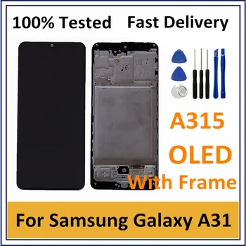 

OLED LCD For Samsung Galaxy A31 LCD Screen Display Touch Screen Digitizer Assembly Display For Samsung A31 A315 LCD With Frame