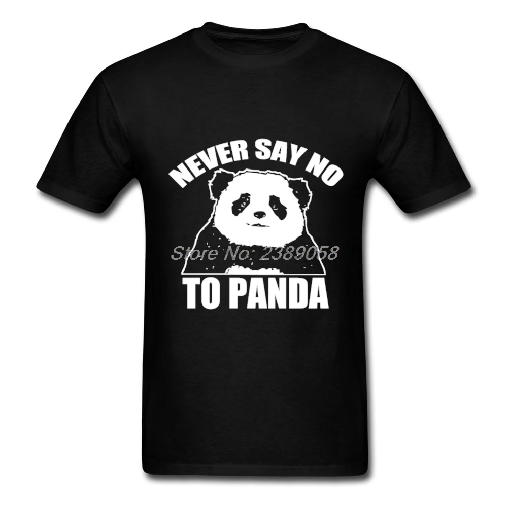 2019 Модные мужские футболки с принтом Never Say No To Panda классическая одежда черного