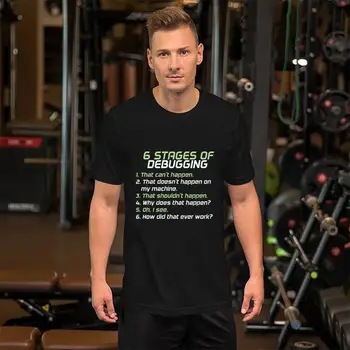 

Customize 6 stages of debugging programming coding cool tee t shirts male female big size s~5xL formal tee top
