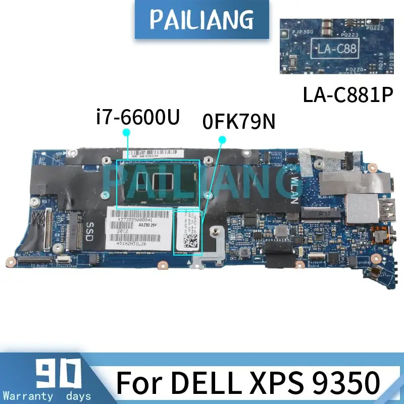 

8GB I7-6600U For DELL XPS 9350 Laptop motherboard Mainboard LA-C881P CN-0FK79N 0FK79N FK79N SR2F1 Tested