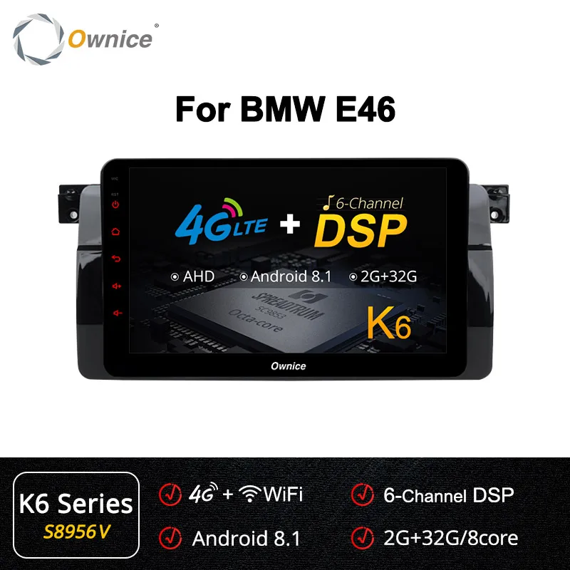 Ownice K1 K2 K3 K5 K6 Octa 8 Core dvd-плеер для автомобиля для BMW E46 навигатор Android 9,0 gps Радио RDS 2G 3 2G 360 панорама DSP 4 аппарат не привязан к оператору сотовой связи - Цвет: S8956 K6 Series